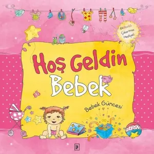 Hoşgeldin Bebek - Kız Bebek Güncesi