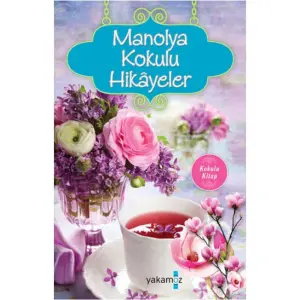 Manolya Kokulu Hikayeler
