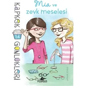 Kapkek Günlükleri 14 - Mia ve Zevk Meselesi