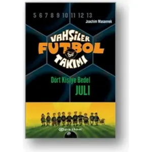 Vahşiler Futbol Takımı 4 - Dört Kişiye Bedel Juli
