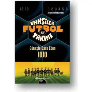 Vahşiler Futbol Takımı 11 - Güneşle Dans Eden Jojo