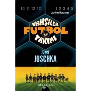Vahşiler Futbol Takımı 9 - Joker Joschka