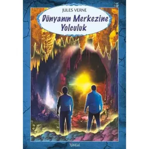 Dünyanın Merkezine Yolculuk - Jules Verne