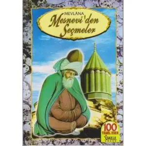 Mesnevi'den Seçmeler - Mevlana