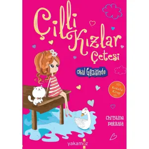 Çilli Kızlar Çetesi - Okul Gezisinde