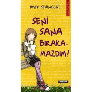 Seni Sana Bırakamazdım