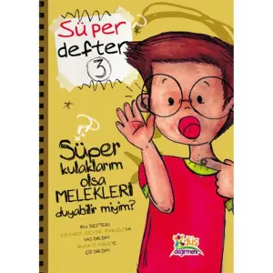 Süper Kulaklarım Olsa Melekleri Duyabilir Miyim?