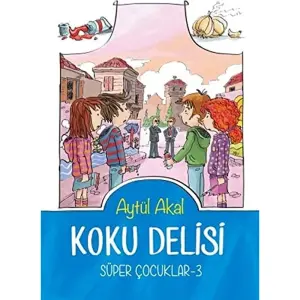 Süper Çocuklar 3 - Koku Delisi