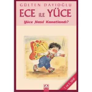 Ece İle Yüce Yüce Nasıl Kanatlandı?
