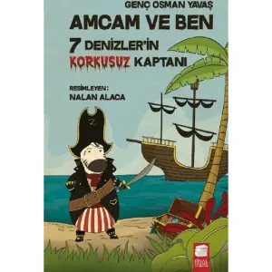 Amcam ve Ben 5 - 7 Denizler'in Korkusuz Kaptanı