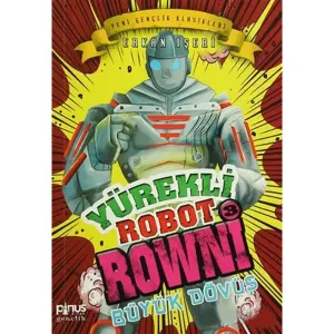 Yürekli Robot Rowni 3 - Büyük Dövüş