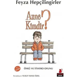 Anne Kimdir?