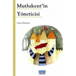 Mutlu Kent'in Yöneticisi
