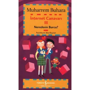 İnternet Canavarı 3 - Neredesin Burcu?