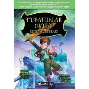 Tuhaflıklar Okulu - Kuzey Korkuları