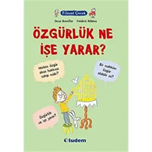 Özgürlük Ne İşe Yarar?
