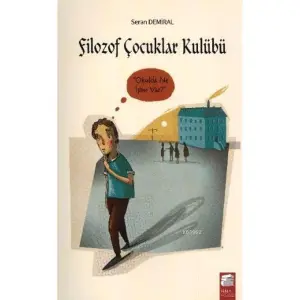 Filozof Çocuklar Kulübü - Okulda Ne İşim Var?