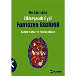 Bitmeyecek Öykü - Fantazya Sözlüğü