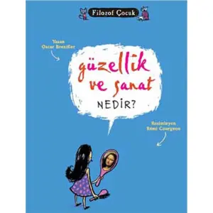 Güzellik ve Sanat Nedir?