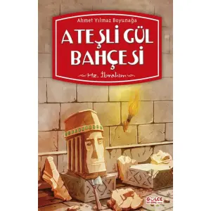 Ateşli Gül Bahçesi - Hz. İbrahim
