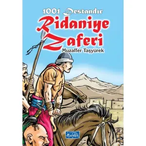 1001 Destandır Ridaniye Zaferi