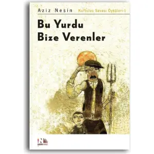 Bu Yurdu Bize Verenler