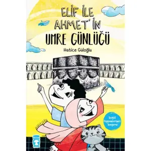 Elif İle Ahmet'in Umre Günlüğü