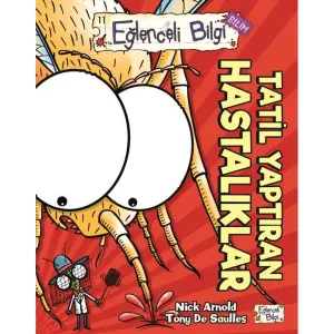 Eğlenceli Bilgi - Tatil Yaptıran Hastalıklar