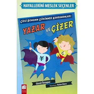 Hayallerini Meslek Seçenler - Çizgi Romanın Görünmez Kahramanları: Yazar ve Çizer