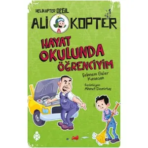 Helikopter Değil Ali Kopter - Hayat Okulunda Öğrenciyim