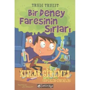 Bir Deney Faresinin Sırları - Kızlar Giremez (Köpekler Girebilir)